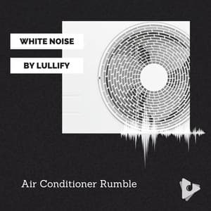 Air Conditioner Rumble - White Noise by Lullify