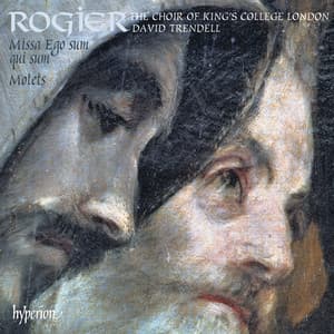 Rogier: Missa Ego sum qui sum & Motets - Philippe Rogier