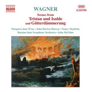 Wagner, R.: Scenes From Tristan Und Isolde and Gotterdammerung - Richard Wagner