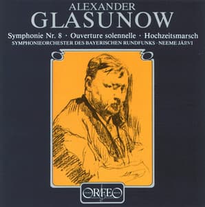 Glazunov: Symphony No. 8, Op. 83, Ouverture solennelle, Op. 73 & Wedding Procession, Op. 21 - Alexander Glazunov
