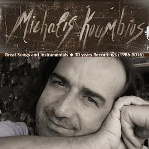 Michalis Koumbios Songs and Instrumentals: 30 Years Recordings - Michalis Koumbios