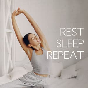 Rest, Sleep, Repeat - Lounge relax