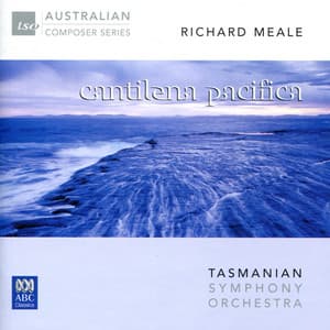 Richard Meale: Cantilena Pacifica - Richard Meale