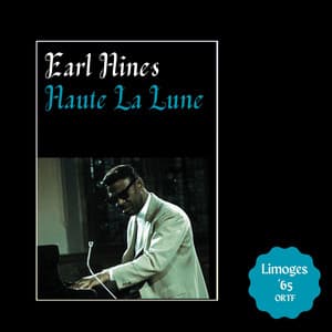 Haute La Lune - Earl Hines