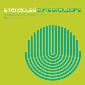 Dots And Loops - Stereolab