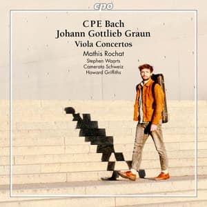 CPE Bach · Johann Gottlieb Graun: Viola Concertos - Mathis Rochat