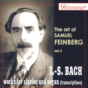 The art of Samuel Feinberg, vol.3 - Samuel Feinberg