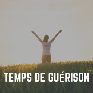 Temps de Guérison - Ambiente