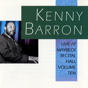 The Maybeck Recital Series, Vol. 10 - Kenny Barron