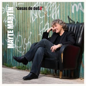 Cosas de Dos - Mayte Martin