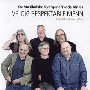 Veldig respektable menn - De Musikalske Dvergene
