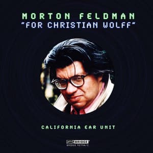Feldman: For Christian Wolff - Morton Feldman