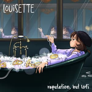 reputation, but lofi - louisette