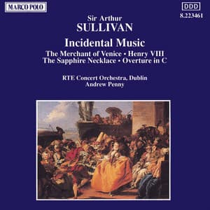 Sullivan: Merchant of Venice / Henry Viii / Sapphire Necklace - Arthur Sullivan