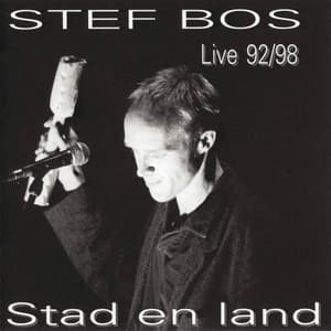 Stad En Land Live 92-98 - Stef Bos