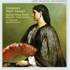 Wolf-Ferrari: Italian Song Book - Rispetti -Impromptus - Ermanno Wolf-Ferrari