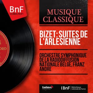 Bizet: Suites de L'Arlésienne - Georges Bizet
