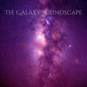 The Galaxy Soundscape - Space Atmosphere