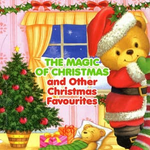 The Magic of Christmas and Other Christmas Favourites - Songs For Children