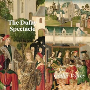 The Dufay spectacle - Guillaume Dufay