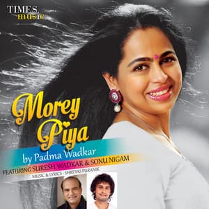Morey Piya - Padma Wadkar