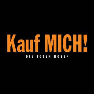 Kauf mich! - Die Toten Hosen