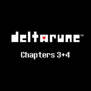 DELTARUNE Chapters 3+4 - Toby Fox