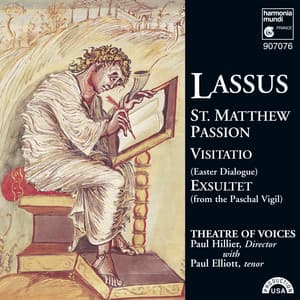 Lassus: St. Matthew Passion: Visitatio: Exsultet - Orlande de Lassus