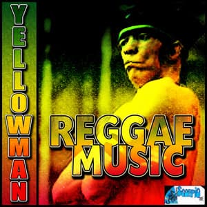 Reggae Music - Yellowman