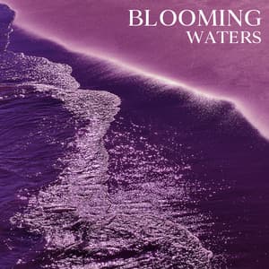 Blooming Waters: Spring Awakening Bliss, Dreamy Water Sounds, Natural Relaxation - Tranquility Spa Universe