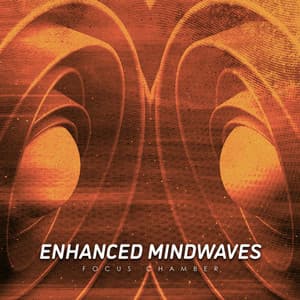 Enhanced Mindwaves - Focus Chamber