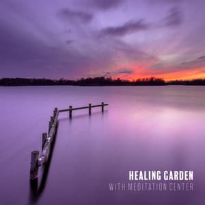 Healing Garden with Meditation Center: Yoga and Meditation - Relax Yoga Music Meditation