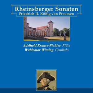 Frederick II, King of Prussia: Rheinsberg Sonatas - Frederick the Great