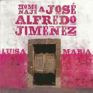 Homenaje a José Alfredo Jiménez - Maria Luisa Landin