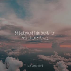 50 Background Rain Sounds for Meditation & Massage - Musica Para Estudiar Academy