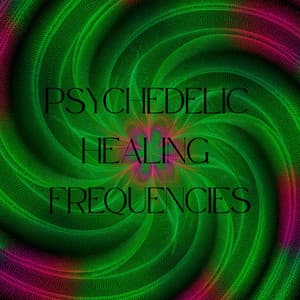 Psychedelic Healing Frequencies - Brain Waves Frequ