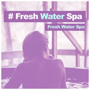 # Fresh Water Spa - Fresh Water Spa