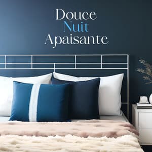 Douce Nuit Apaisante: Musique Relaxante pour Sommeil Profond, Détente et Bien-Etre, Rêves Paisibles - Détente et Relaxation