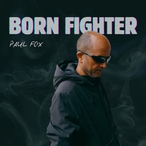 Born Fighter - Paul Fox