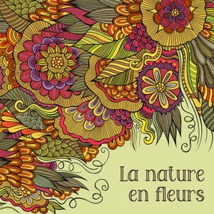 La nature en fleurs - Sons de la nature