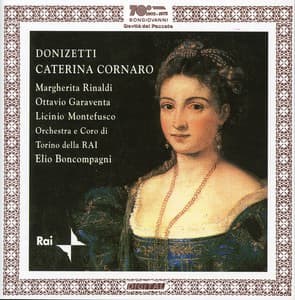 Donzietti: Caterina Cornaro - Gaetano Donizetti