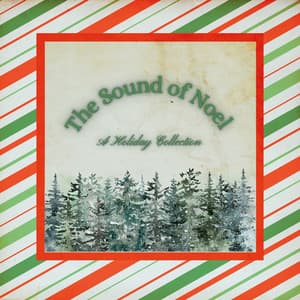 The Sound of Noel: A Holiday Collection - Christmas Music Background