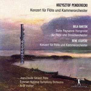 Penderecki, Eespere & Bartók: Flute Concertos - Jean-Claude Gérard