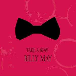 Take a Bow - Billy May