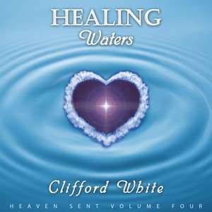 Healing Waters - Clifford White