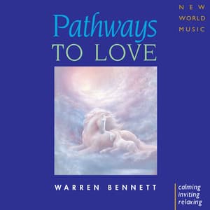 Pathways to Love - Warren Bennett