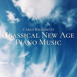 Classical New Age Piano Music - Carlo Balzaretti