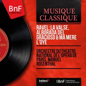 Ravel: La valse, Alborada del Gracioso & Ma mère l'Oye - Maurice Ravel