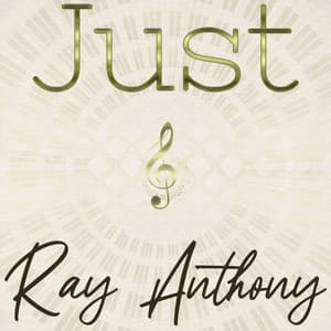Just Ray Anthony - Ray Anthony