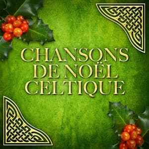 Chansons de Noël celtique - Les Choeurs De Noël